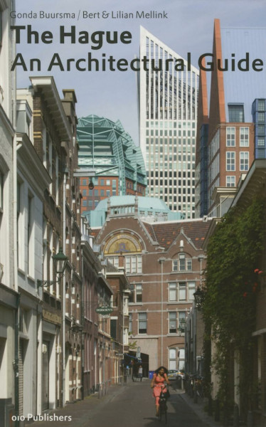 Architectural Guide to the Hague: an Architectural Guide (Serie architectuur)