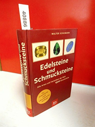 Edelsteine und Schmucksteine: Alle Arten und Varietäten der Welt 1900 Einzelstücke