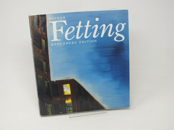 Rainer Fetting. Gemälde und Zeichnungen