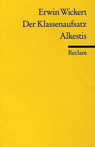 Der Klassenaufsatz. Alkestis: Zwei Hörspiele (Reclams Universal-Bibliothek)