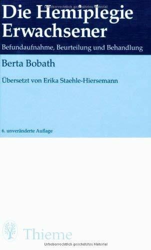 Die Hemiplegie Erwachsener: Befundaufnahme, Beurteilung und Behandlung