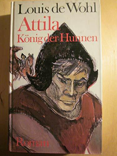 Attila, König der Hunnen. König der Hunnen