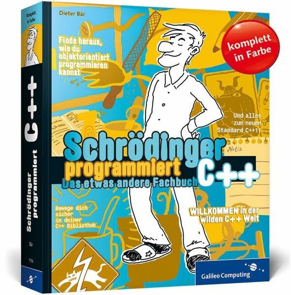 Schrödinger programmiert C++: Das etwas andere Fachbuch (Galileo Computing)