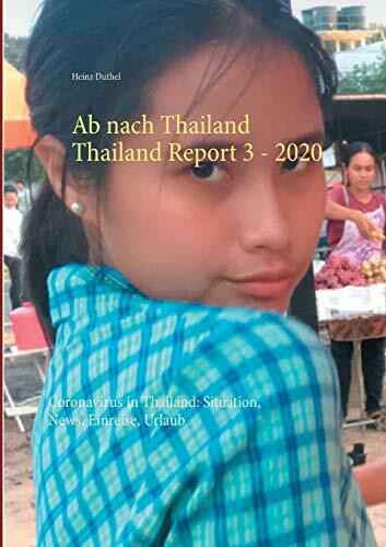 Ab nach Thailand Thailand Report 3. - 2020