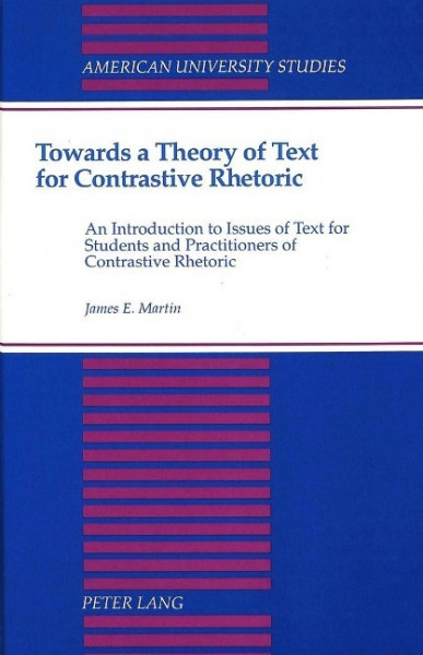 Towards a Theory of Text for Contrastive Rhetoric