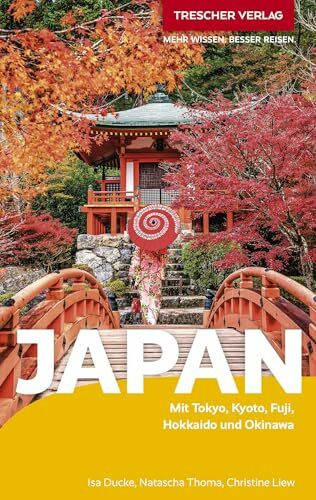 TRESCHER Reiseführer Japan: Mit Tokyo, Kyoto, Fuji, Hokkaido und Okinawa