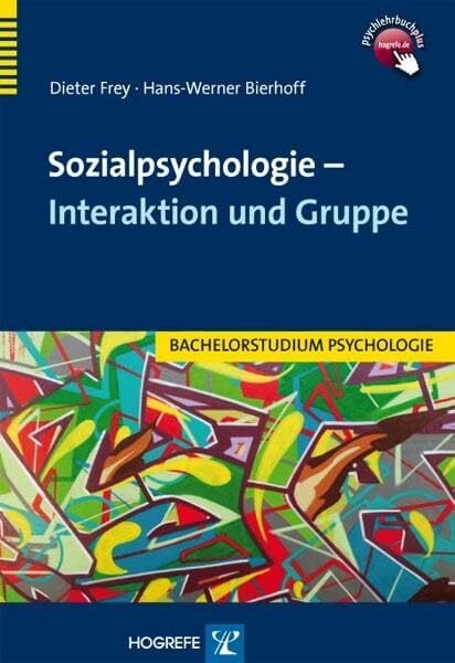 Sozialpsychologie – Interaktion und Gruppe (Bachelorstudium Psychologie) Sozialpsychologie – Interaktion und Gruppe (Bachelorstudium Psychologie)