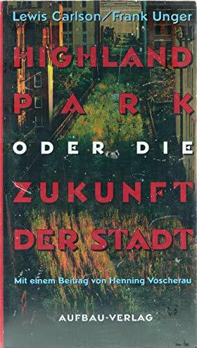 Highland Park oder Die Zukunft der Stadt (Aufbau-Sachbuch)