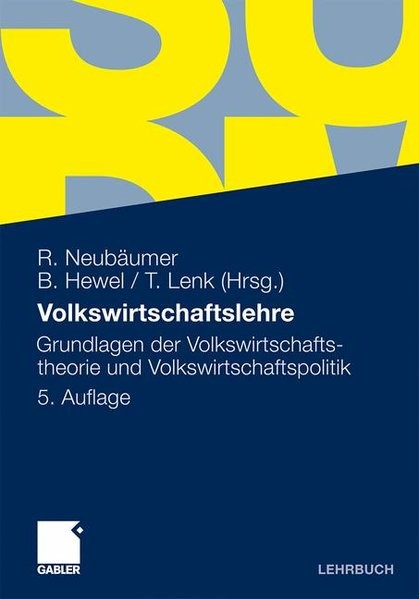 Volkswirtschaftslehre: Grundlagen der Volkswirtschaftstheorie und Volkswirtschaftspolitik (German Ed
