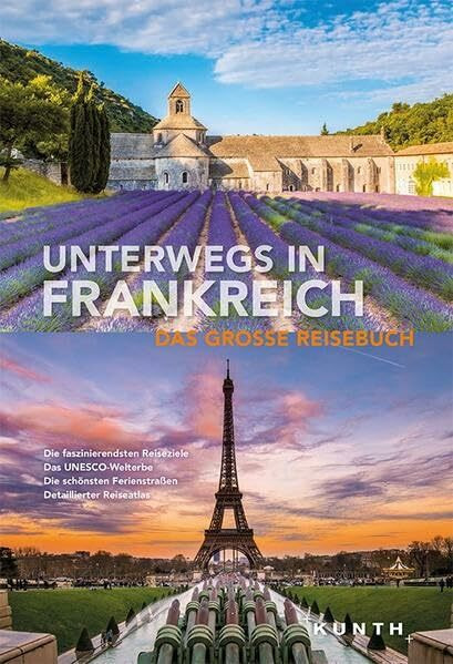 Unterwegs in Frankreich: Das große Reisebuch