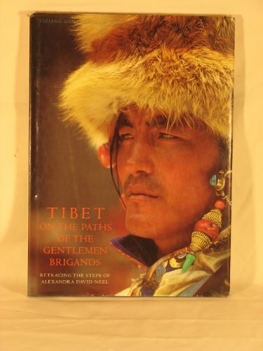 Tibet: On the Paths of the Gentlemen Brigands Tibet: On the Paths of the Gentlemen Brigands