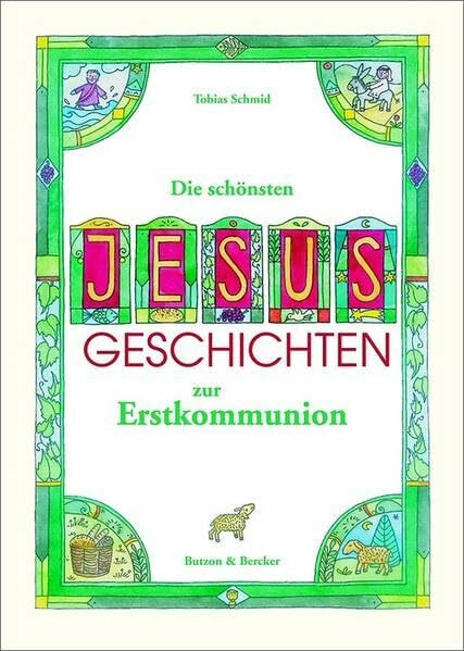 Die schönsten Jesus-Geschichten zur Erstkommunion