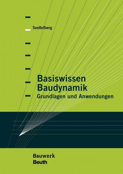 Basiswissen Baudynamik: Grundlagen und Anwendungen (Bauwerk)