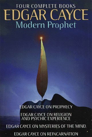 Edgar Cayce: Modern Prophet: Edgar Cayce on Prophecy; Edgar Cayce on Religion and Psychic Experience; Edgar Cayce on Mysteries of the Mind; Edgar Cayce on Reincarnation