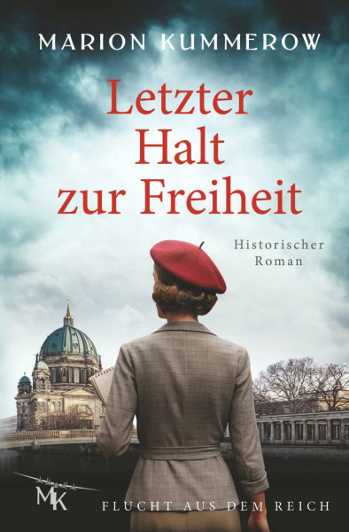 Letzter Halt zur Freiheit: Wenn Flucht oder Tod die einzigen Optionen sind: Die spannende Geschichte einer Flucht aus Nazideutschland (Flucht aus dem Reich, Band 1)