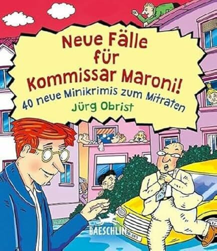 Neue Fälle für Kommissar Maroni!: 40 neue Minikrimis zum Mitraten