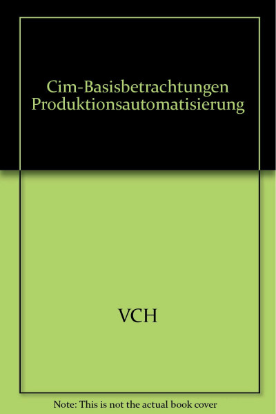 Cim-Basisbetrachtungen Produktionsautomatisierung