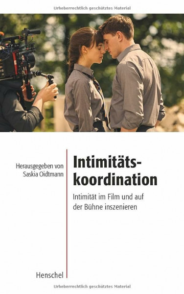 Intimitätskoordination: Intimität im Film und auf der Bühne inszenieren