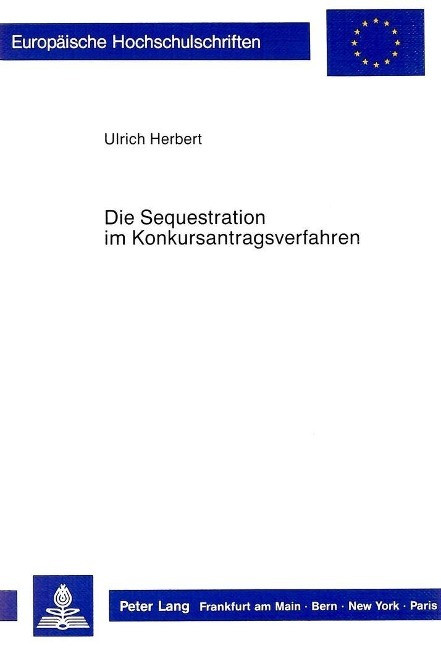 Die Sequestration im Konkursantragsverfahren - Herbert, Ulrich