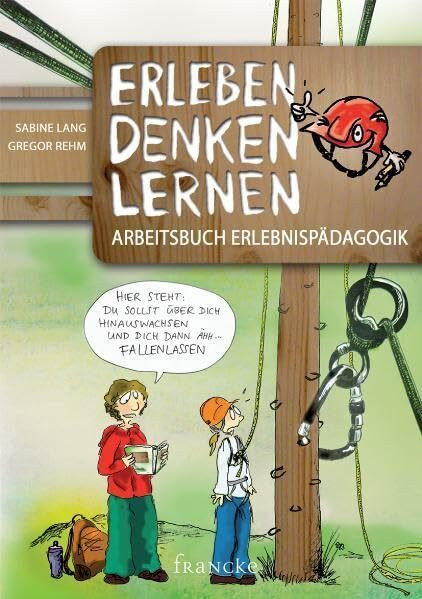 Erleben Denken Lernen: Arbeitsbuch Erlebnispädagogik