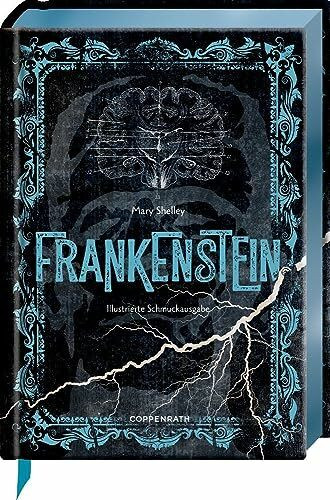 Frankenstein: oder Der neue Prometheus: Horror-Klassiker mit 10 aufwendig gestalteten Extras. Durchgehend illustriert, blauer Folienschnitt, mit Leseband (Große Schmuckausgabe)