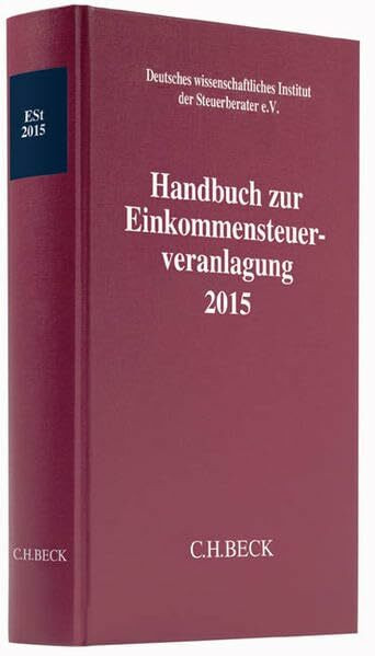 Handbuch zur Einkommensteuerveranlagung 2015 (Schriften des Deutschen wissenschaftlichen Steuerinstituts der Steuerberater e.V.)