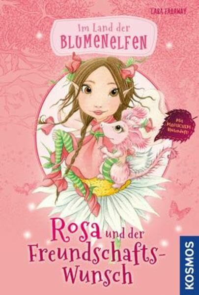 Im Land der Blumenelfen, 1, Rosa und der Freundschaftswunsch: Mit magischem Blütenduft!