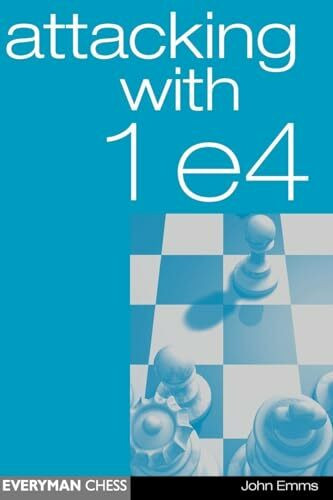 Attacking with 1e4 (Everyman Chess)