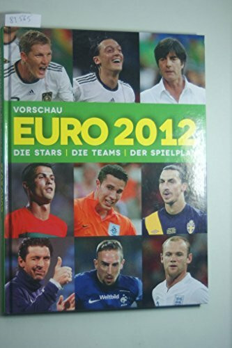 EURO 2012 : die Stars, die Teams, der Spielplan / Ulrich Kühne-Hellmessen (Hrsg.). [Red.: dapd Nachrichtenagentur GmbH, Berlin]