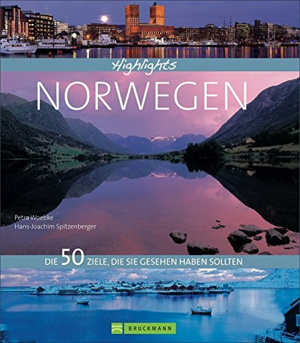 Highlights Norwegen: Die 50 Ziele, die Sie gesehen haben sollten