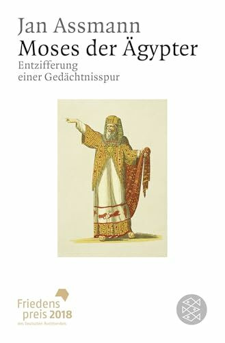 Moses der Ägypter: Entzifferung einer Gedächtnisspur