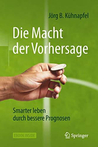 Die Macht der Vorhersage: Smarter leben durch bessere Prognosen