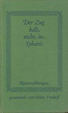 Der Zug hält nicht in Sybaris. Reiseerzählungen Buch -