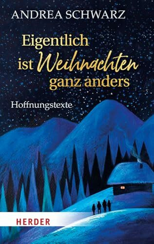 Eigentlich ist Weihnachten ganz anders: Hoffnungstexte (HERDER spektrum)