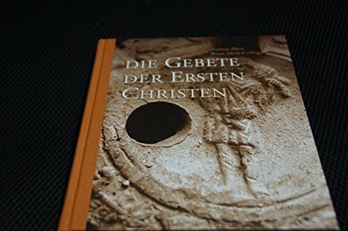 Die Gebete der ersten Christen