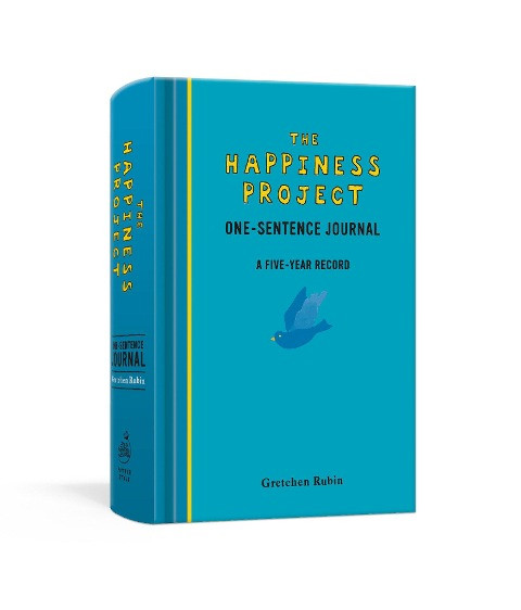 The Happiness Project One-Sentence Journal: A Five-Year Record