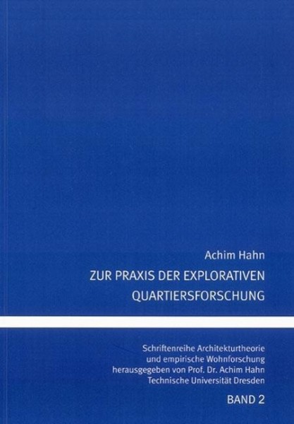 Zur Praxis der explorativen Quartiersforschung