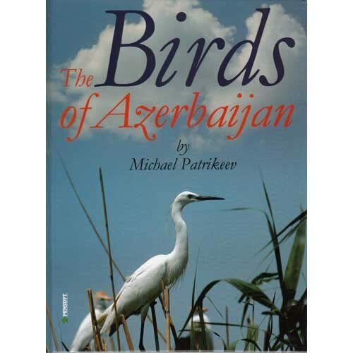 The Birds of Azerbaijan (Faunistica, 38, Band 38)