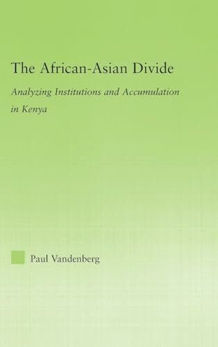 The African-Asian Divide: Analyzing Institutions and Accumulation in Kenya (New Political Economy (New York, N.y.).)