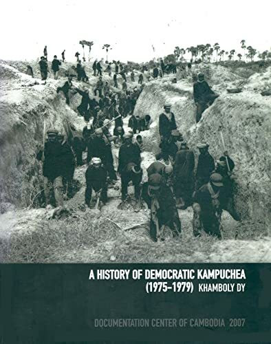 A History of Democratic Kampuchea 1975 - 1979