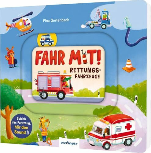 Fahr mit: Rettungsfahrzeuge: Zum Mitmachen und Hören – mit echten Fahrzeuggeräuschen (Meine Schiebebahn-Pappe (Soundbuch))