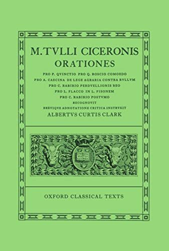 Orationes.Vol.4: (Quinct., Rosc.Com., Caec., Leg.Agr., Rab.Perduell., Flacc., Pis., Rab., Post.) (Oxford Classical Texts, Band 4)