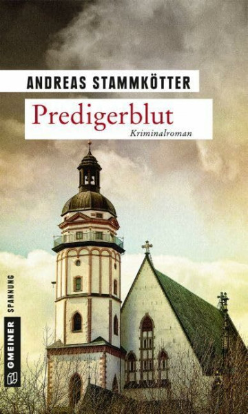 Predigerblut: Kriminalroman (Kriminalromane im GMEINER-Verlag) (Kommissare Kroll und Wiggins)
