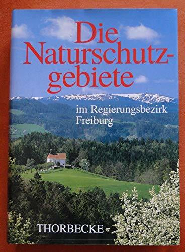 Die Naturschutzgebiete im Regierungsbezirk Freiburg