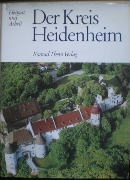 Der Kreis Heidenheim (Heimat und Arbeit)