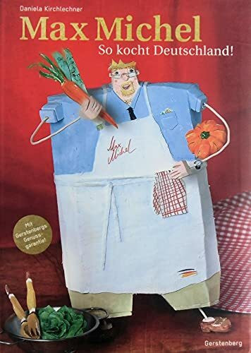 Max Michel: So kocht Deutschland!