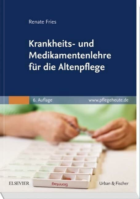 Urban & Fischer Verlag/Elsevier GmbH Krankheits- Und Medikamentenlehre Für Die Altenpflege
