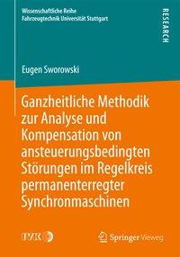 Ganzheitliche Methodik zur Analyse und Kompensation von ansteuerungsbedingten Störungen im Regelkrei