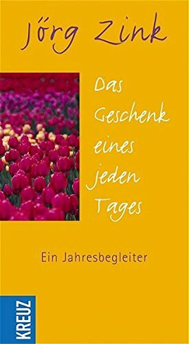 Das Geschenk eines jeden Tages