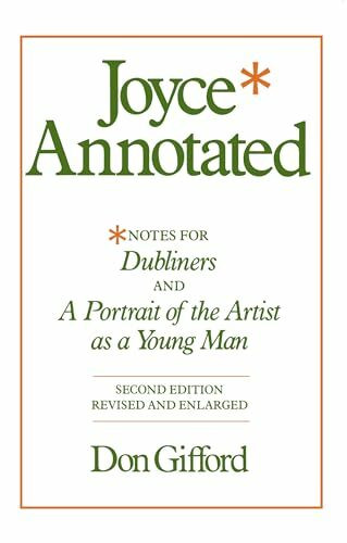 Joyce Annotated: Notes for Dubliners and A Portrait of the Artist as a Young Man
